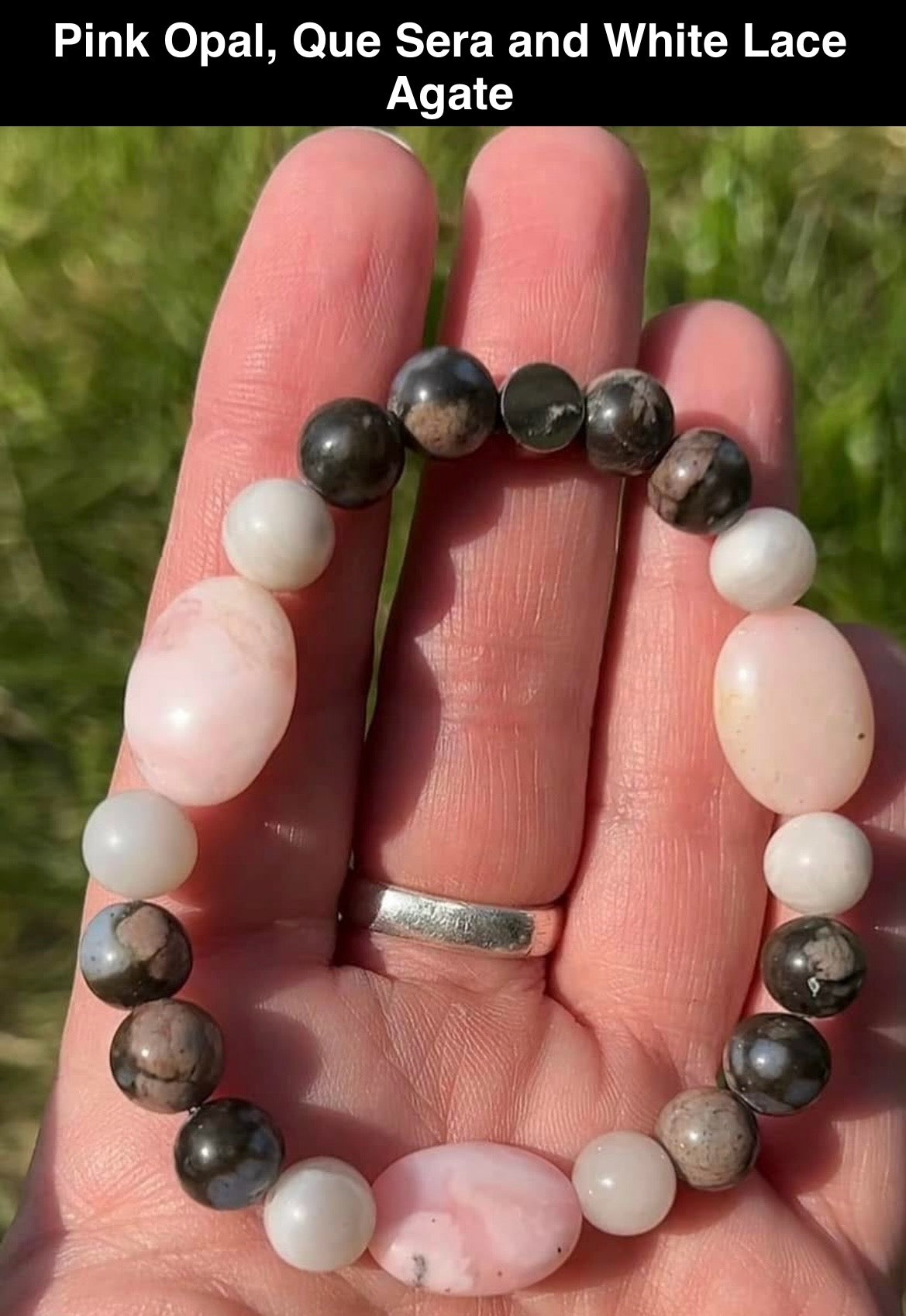 Pink Opal, White Lace Agate and Que Sera